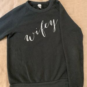 Dark gray “wifey” sweatshirt